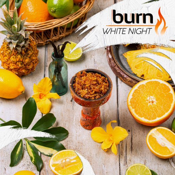 BURN WHITE NIGHT